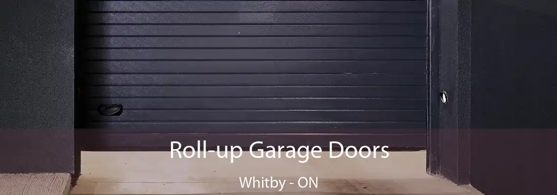 Roll-up Garage Doors Whitby - ON